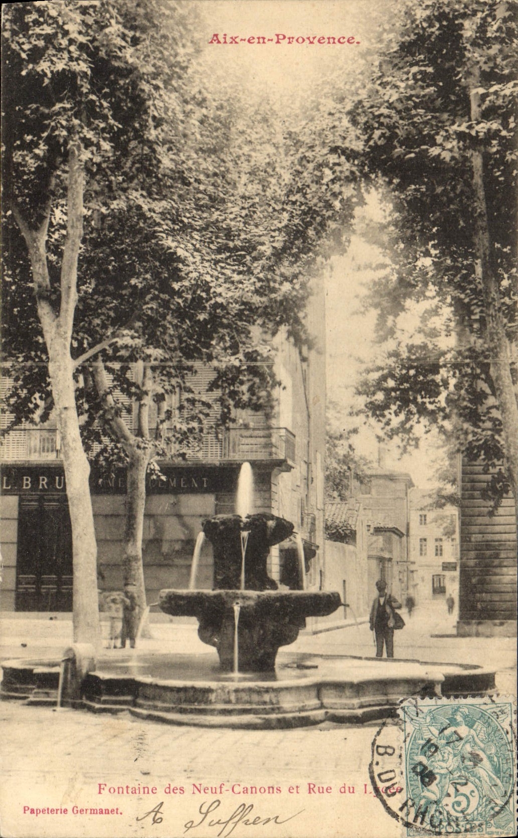 Fontäne der Neun Kanonen und Rue du Rhône in Aix-en-Provence — Papeterie Germanet, herausgegeben von L. Bru & Cie