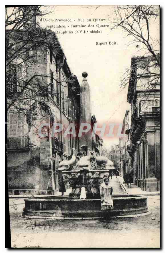 Aix-en-Provence - Rue du Quatre - Fontaine des Quatre Dauphins (XVIIe siècle) - Ripert Edit.