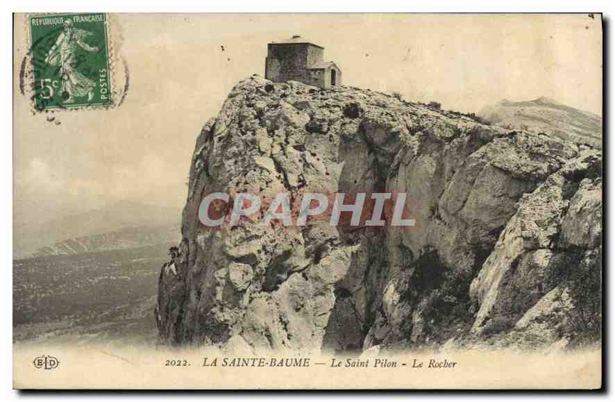 La Sainte-Baume — Le Saint Pilon — Le Rocher — Éditeur B.D.