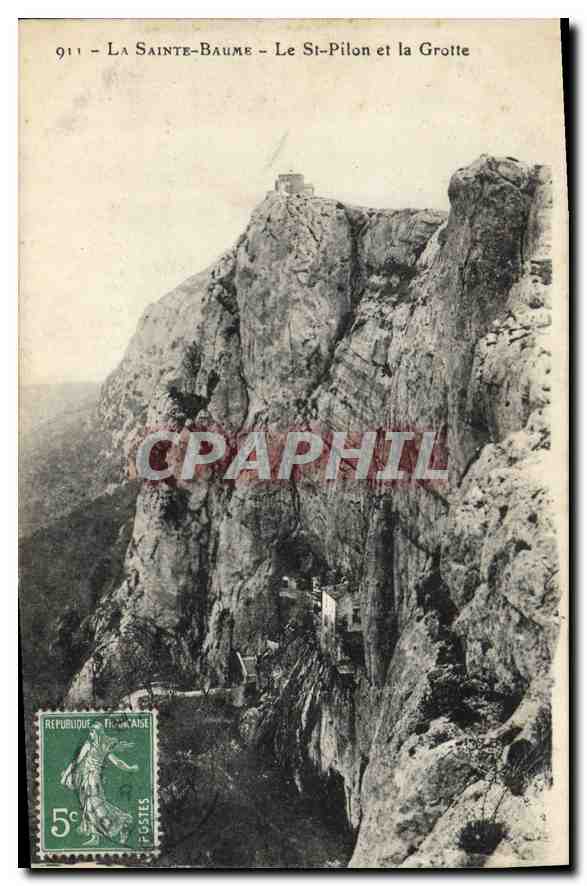 CPA La Sainte Baume Le St Pilon et la Grotte 