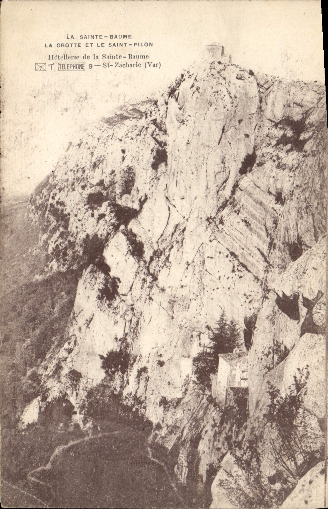 La Sainte-Baume — La Grotte et le Saint-Pilon — Hôtellerie de la Sainte-Baume, St-Zacharie (Var)