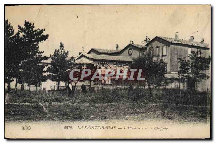 La Sainte-Baume — Das Hotel und die Kapelle