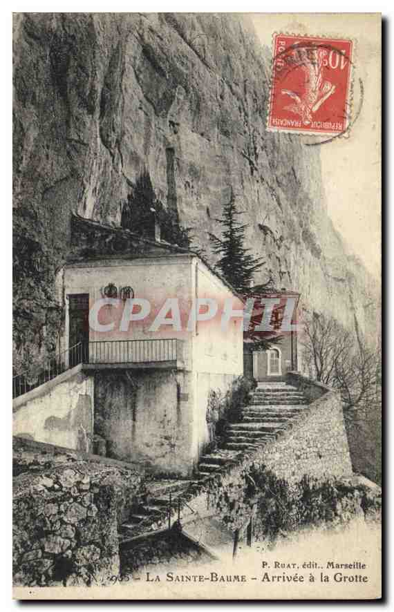 La Sainte-Baume — Arrivée à la Grotte — P. Ruat, édit., Marseille