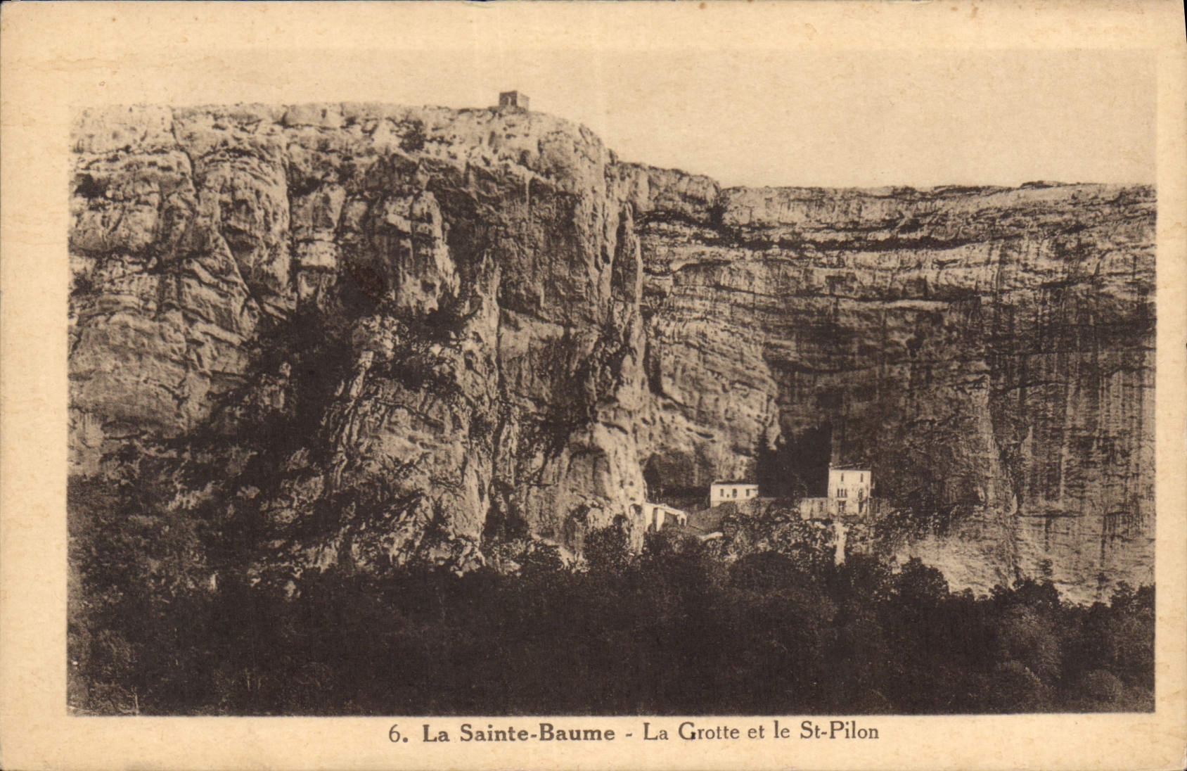La Sainte-Baume - Die Höhle und St-Pilon — n°6 — Verlag nicht sichtbar