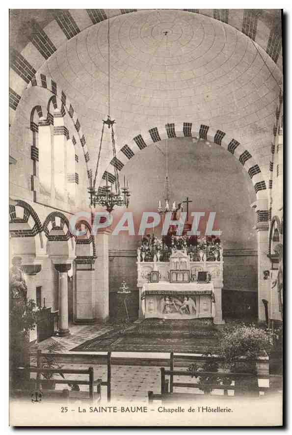 La Sainte-Baume — Chapelle de l'Hôtellerie — éditeur CPAPHIL, n° 25