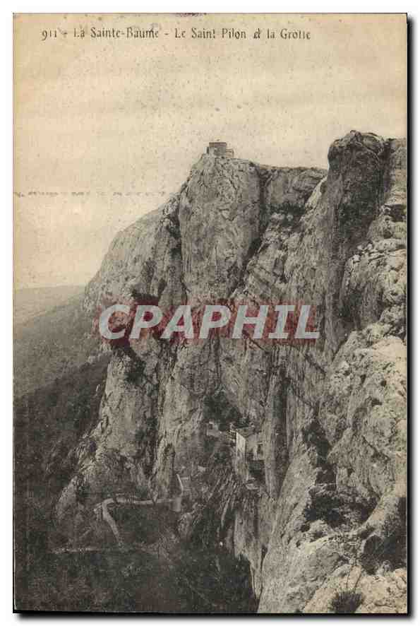 CPA La Sainte Baume Le Saint Pilon et la Grotte 
