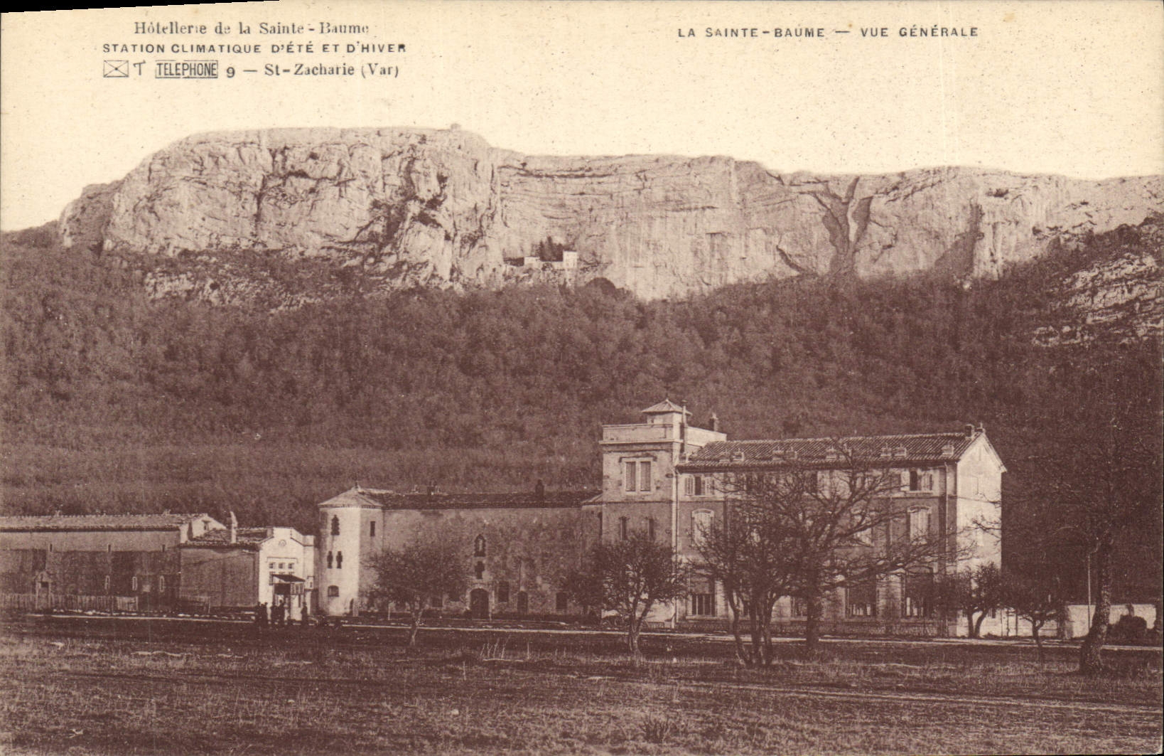 La Sainte-Baume — Vue Générale — Hôtellerie de la Sainte-Baume, Station Climatique d'Été et d'Hiver