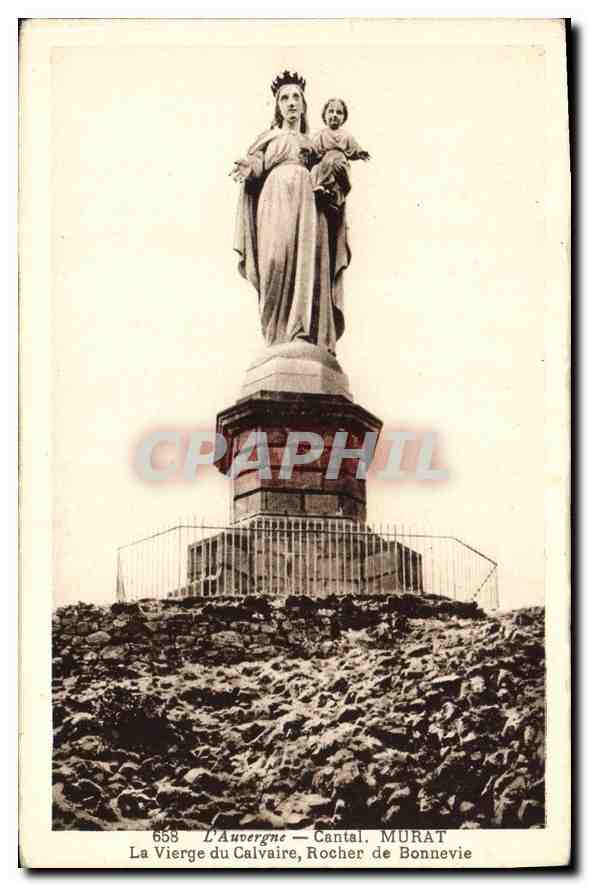 La Vierge du Calvaire, Rocher de Bonnevie — Auvérgne, Cantal — éditeur MURAT, n° 658