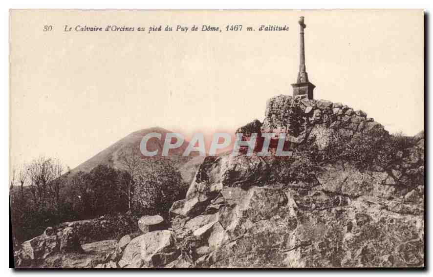 Le Calvaire d'Orcines au pied du Puy de Dôme, 1467 m. d'altitude — CPAPHIL