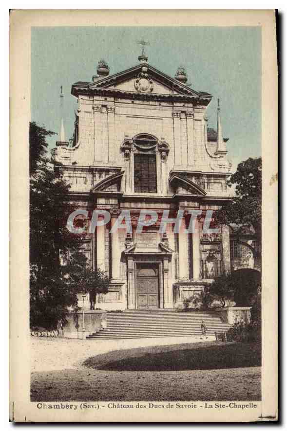 CPA Chambery Sav Chateau des Ducs de Savoie la Ste Chapelle 