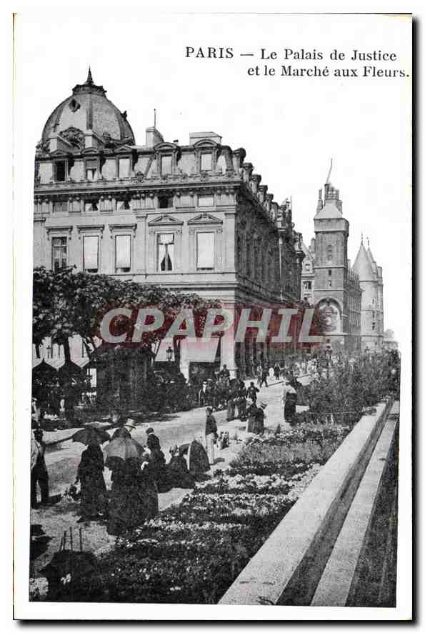 CPA Paris le Palais de Justice et le Marche aux Fleurs 