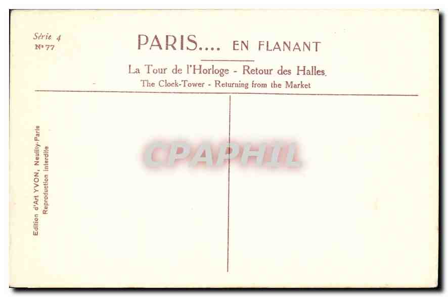 Paris — La Tour de l'Horloge - Retour des Halles — Édition d'Art YVON, série 4 n°77 — Rückseite