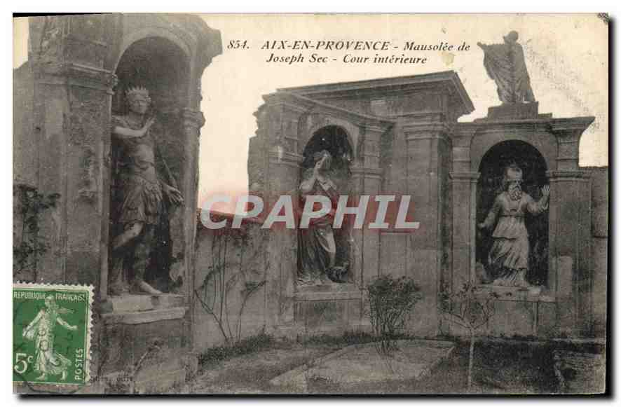 Aix-en-Provence — Mausolée de Joseph Sec — Cour intérieure — Éditeur : Joseph Sec, n° 854