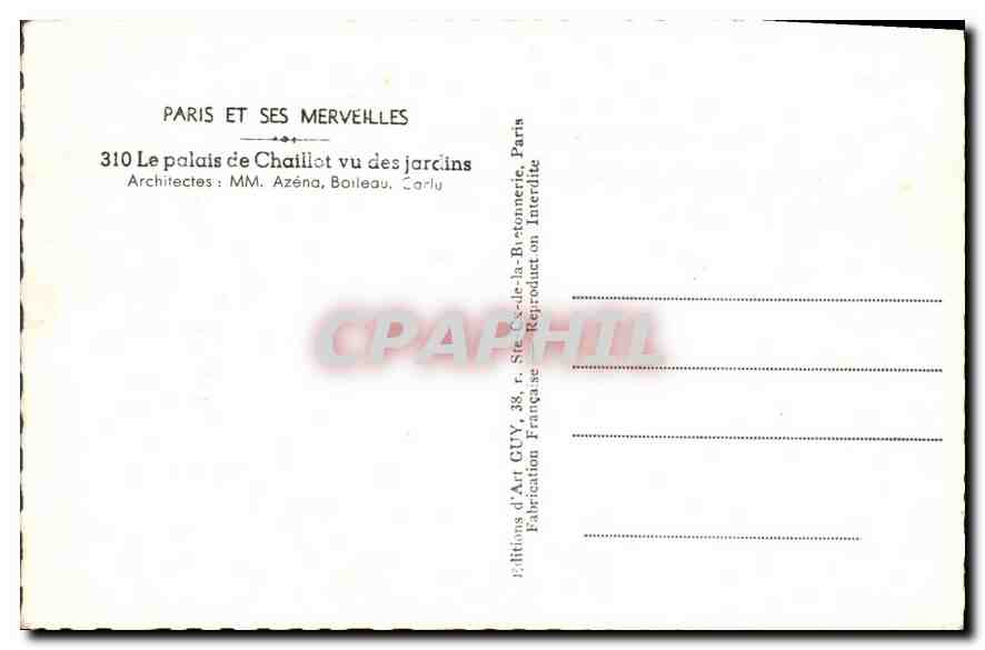 CPA Paris et ses Merveilles le Palais de Chaillot vu des Jardins Architectes MM Azeno Boileau Carlu  — Rückseite