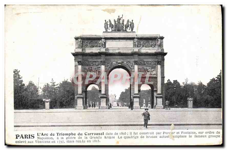 CPA Paris l'Arc de Triomphe du Carrousel date de 1805 il fut construit par Parcier et Fontaine sur O