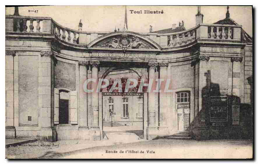 CPA Toul Illustree Entree de l'Hotel de Ville 