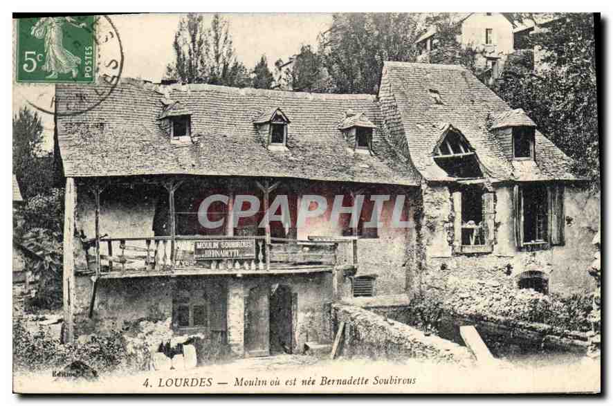 CPA Lourdes Moulin ou est nee Bernadette Soubirous 