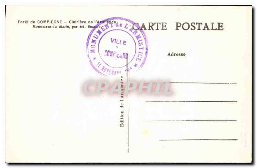 CPA Foret de Compiegne Clairiere de l'Armistice monument du Matin Par Ed Brandt  — Rückseite