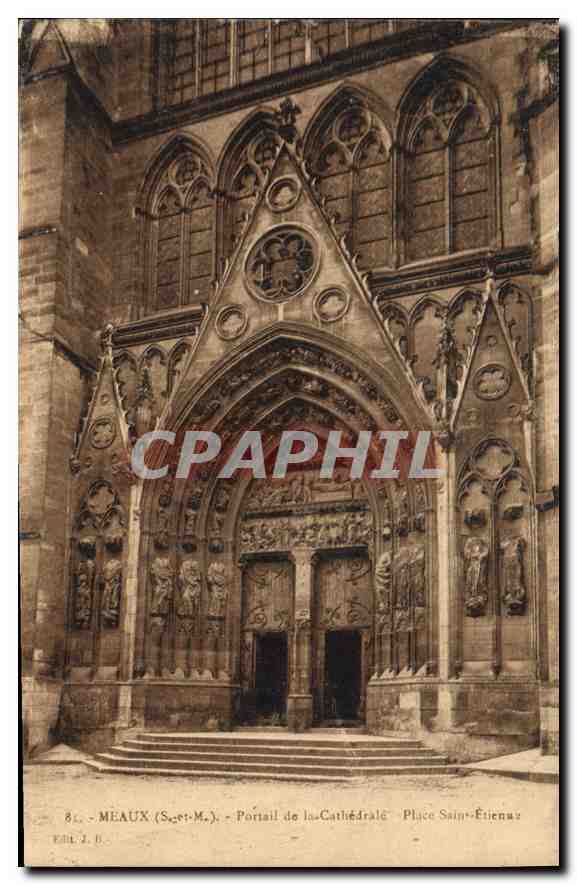Meaux (Seine-et-Marne) — Portail de la Cathédrale — Place Saint-Étienne — Éditeur J. B.