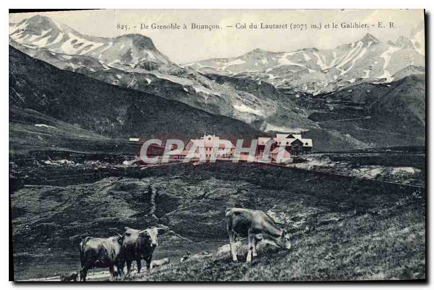 CPA De Grenoble a Briancon Col du Lautaret et le Galibier 
