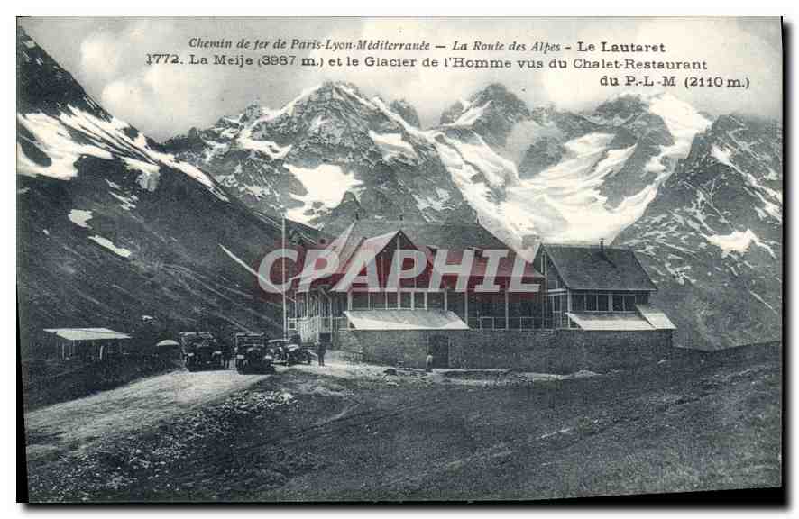 Vue du Chalet-Restaurant du P-L-M à Le Lautaret — Chemin de fer Paris-Lyon-Méditerranée — La Route des Alpes