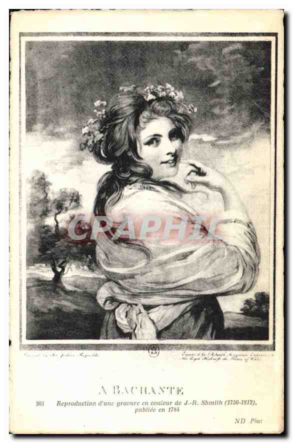 Bacchante — reproduction d'une gravure de J.-R. Smillh (1750-1812) publiée en 1784 — ND Phot, n° 903