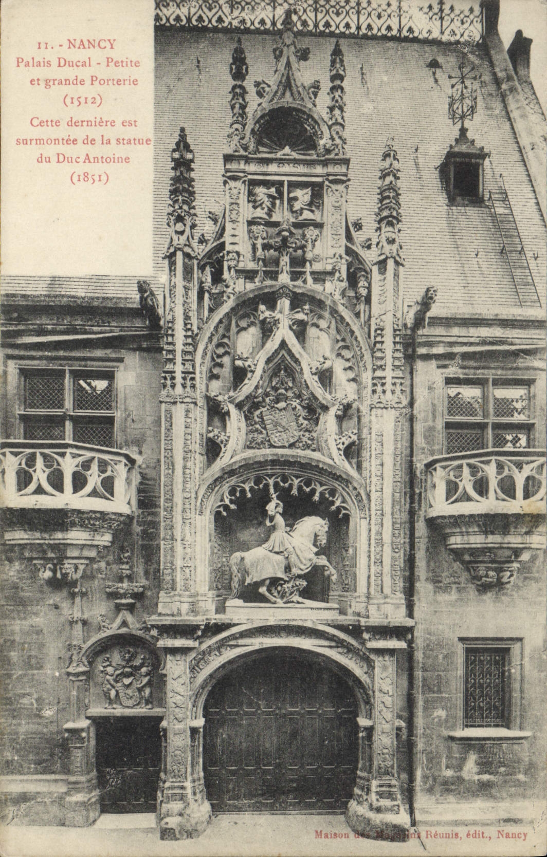 Nancy - Schloss der Herzöge - Kleine und große Porterie (1512) — Statue des Herzogs Antoine (1851) — Maison des Magasins Réunis, Verlag, Nancy