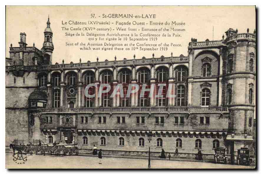 St-GERMAIN-en-LAYE — Château (XVIe siècle) — Façade Ouest — Entrée du Musée — Siège de la Délégation Autrichienne à la Conférence de la Paix signée le 10 septembre 1919