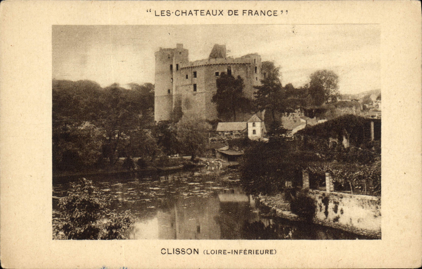 Château de Clisson — Loire-Inférieure — "Les Châteaux de France"