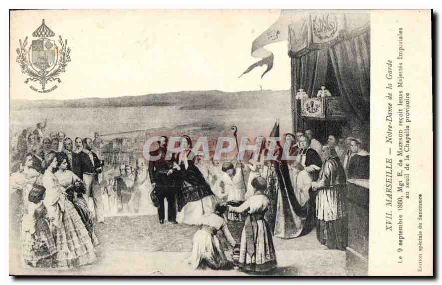 CPA Marseille Notre Dame de la Garde le 9 Septembre 1860 Ngr E de Mazenod recoit leurs Majestes Impe
