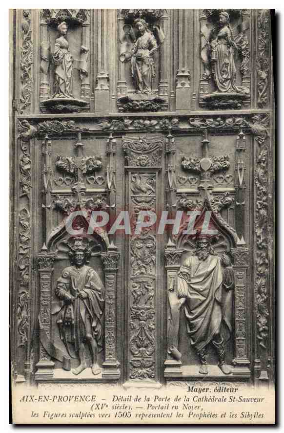 Aix-en-Provence — Détail de la Porte de la Cathédrale St-Sauveur (XVe siècle) — Portail en Noyer, les Figures sculptées vers 1505 représentent les Prophètes et les Sibylles — éditeur Mayer