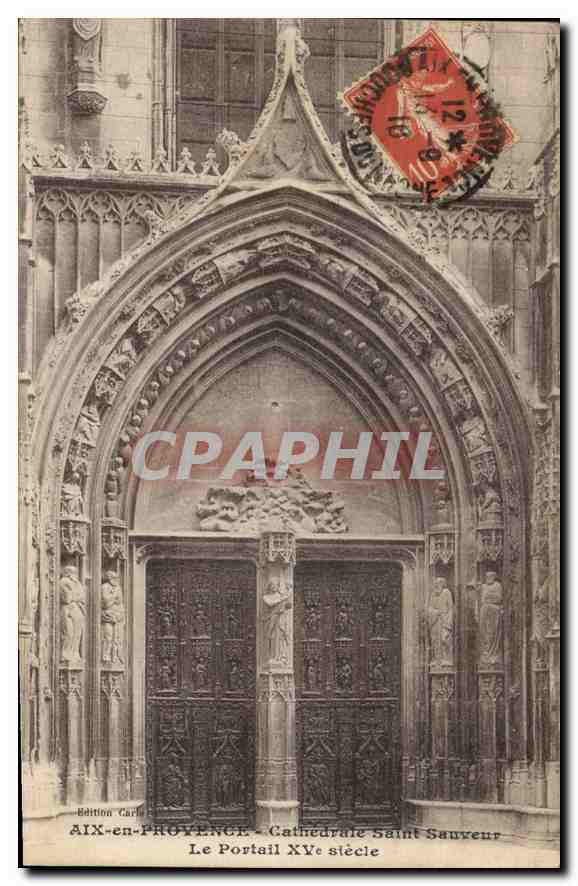 CPA Aix en Provence Cathedrale Saint Sauveur le Portail XV siecle 