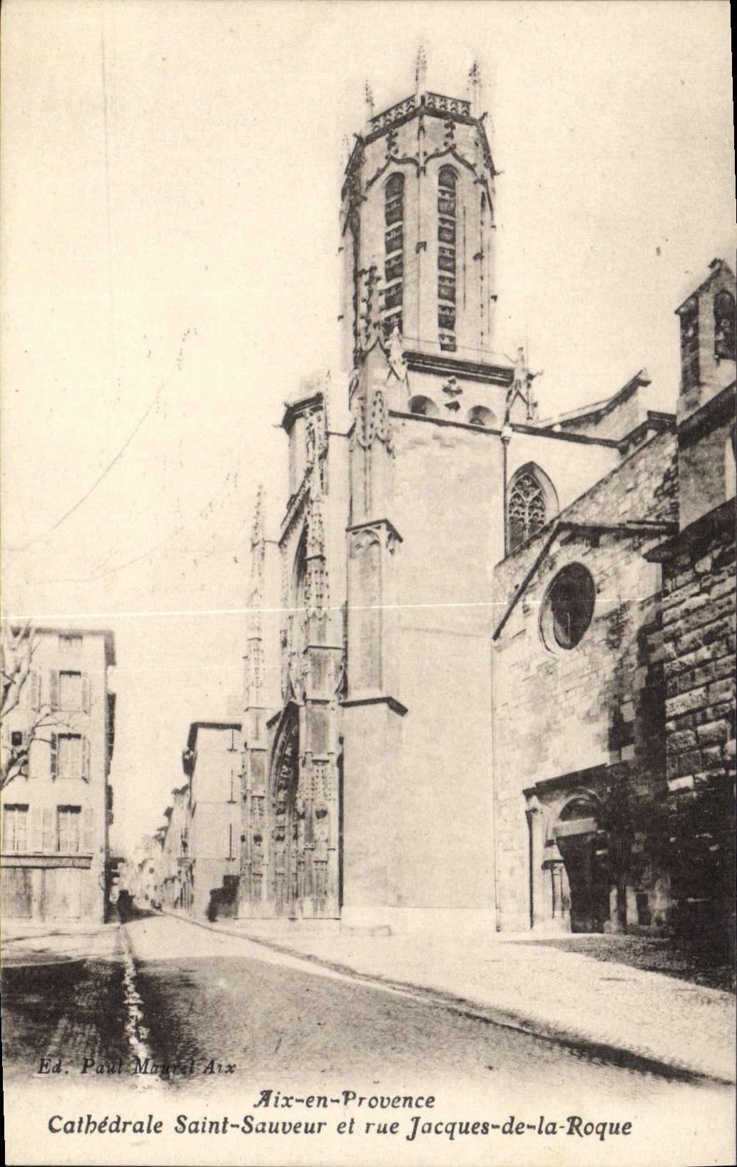 Cathédrale Saint-Sauveur et rue Jacques-de-la-Roque — Aix-en-Provence — Ed. Paul Marcel Aix