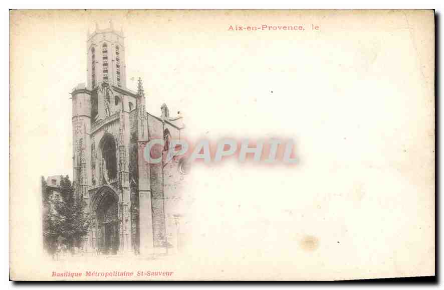 Aix-en-Provence, la Basilique Métropolitaine St-Sauveur — éditeur non identifié, n° de série non visible