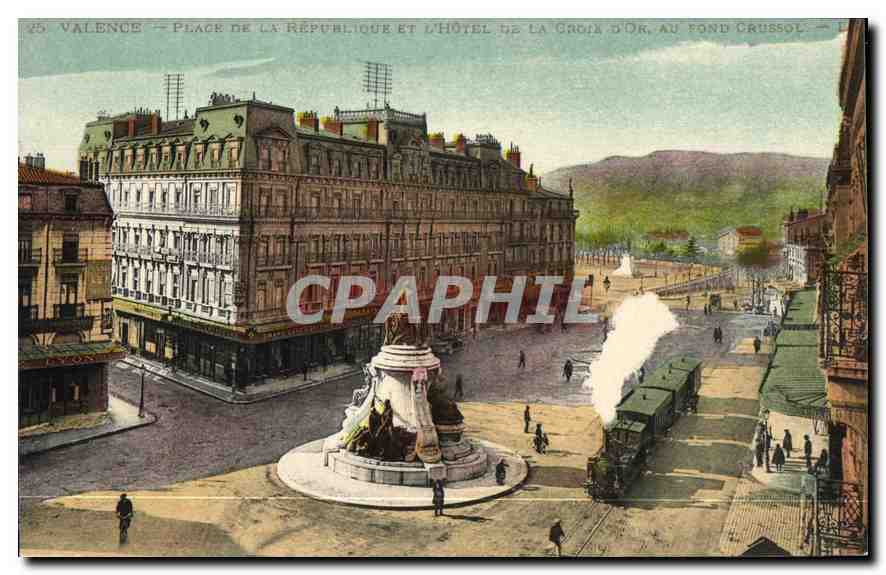 CPA Valence Place de la Republique et l'Hotel de la Croix d'Or au Fond Crussol 