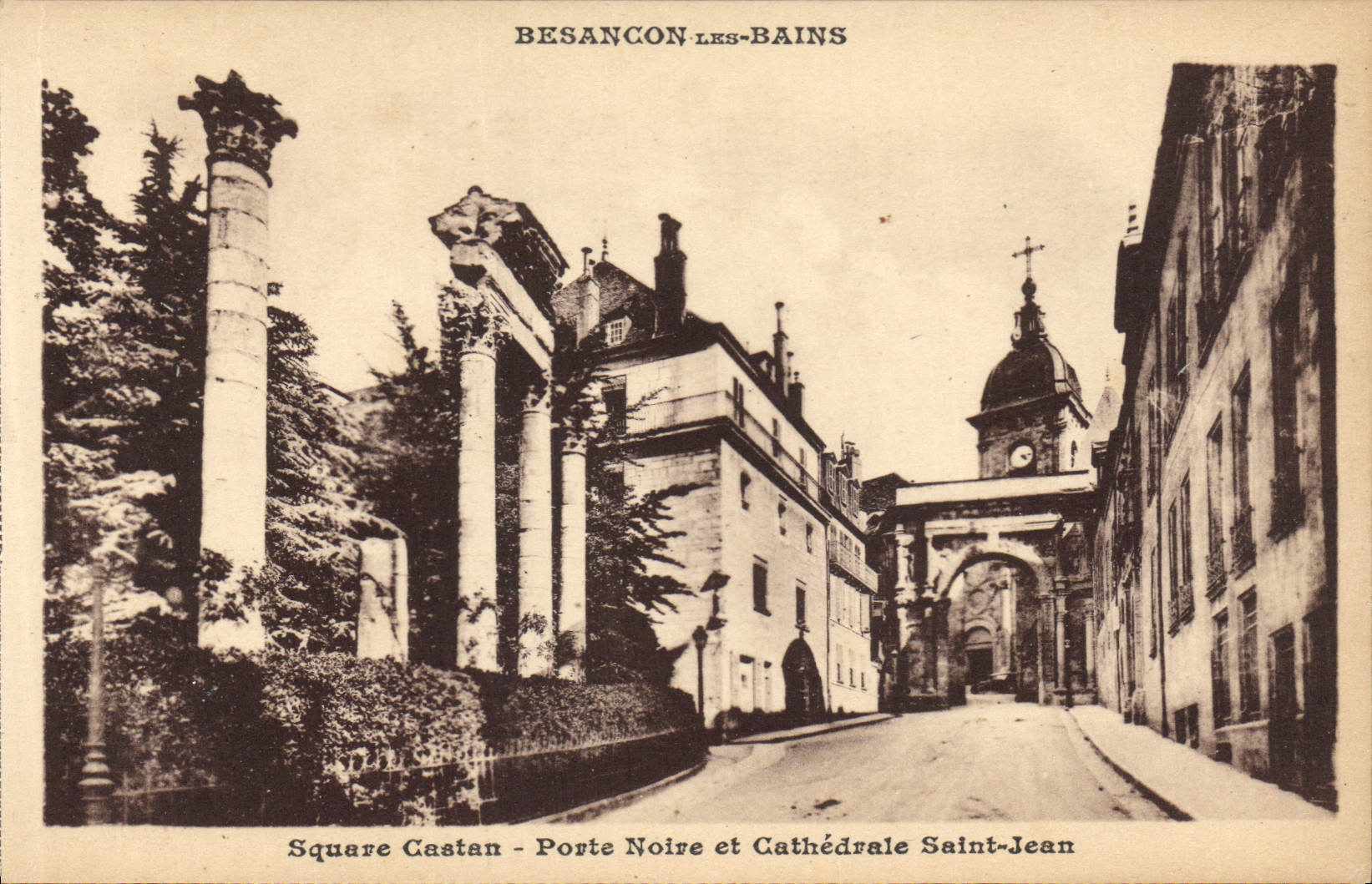 Besançon-les-Bains — Square Castan, Porte Noire et Cathédrale Saint-Jean — Édition du Syndicat d'Initiative de Besançon