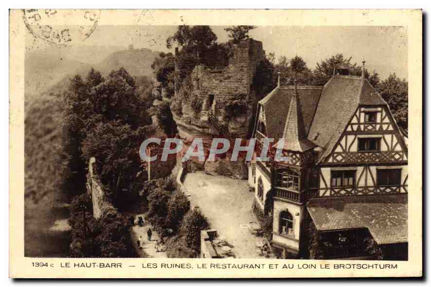 CPA Le Haut Barr Les Ruines Le Restaurant et au Loin Brotschturm 