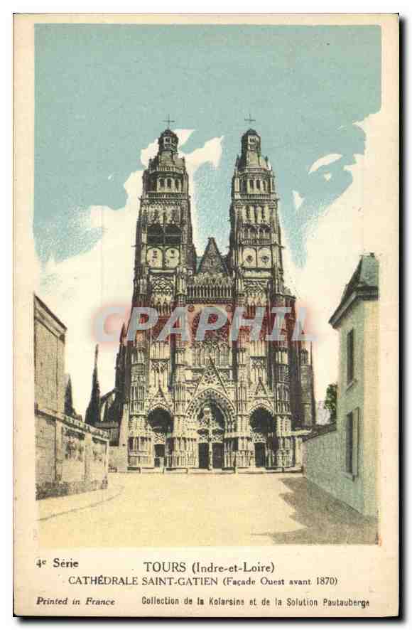 CPA Tours Indre et Loire Cathedrale Saint Gatien Facade Ouest avant 1870 