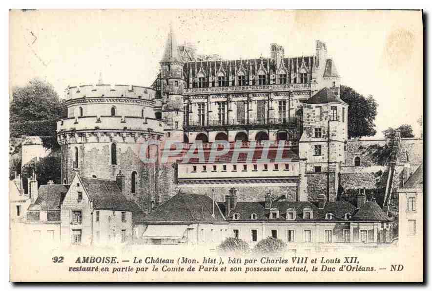 CPA Amboise le Chateau Mon hist bati par Charles VIII et Louis XII restaure en partie par le Comte d