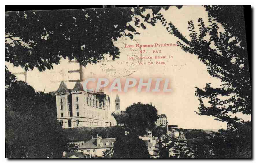 Les Basses-Pyrénées - Pau - Le Château Henri IV - Vue du Parc