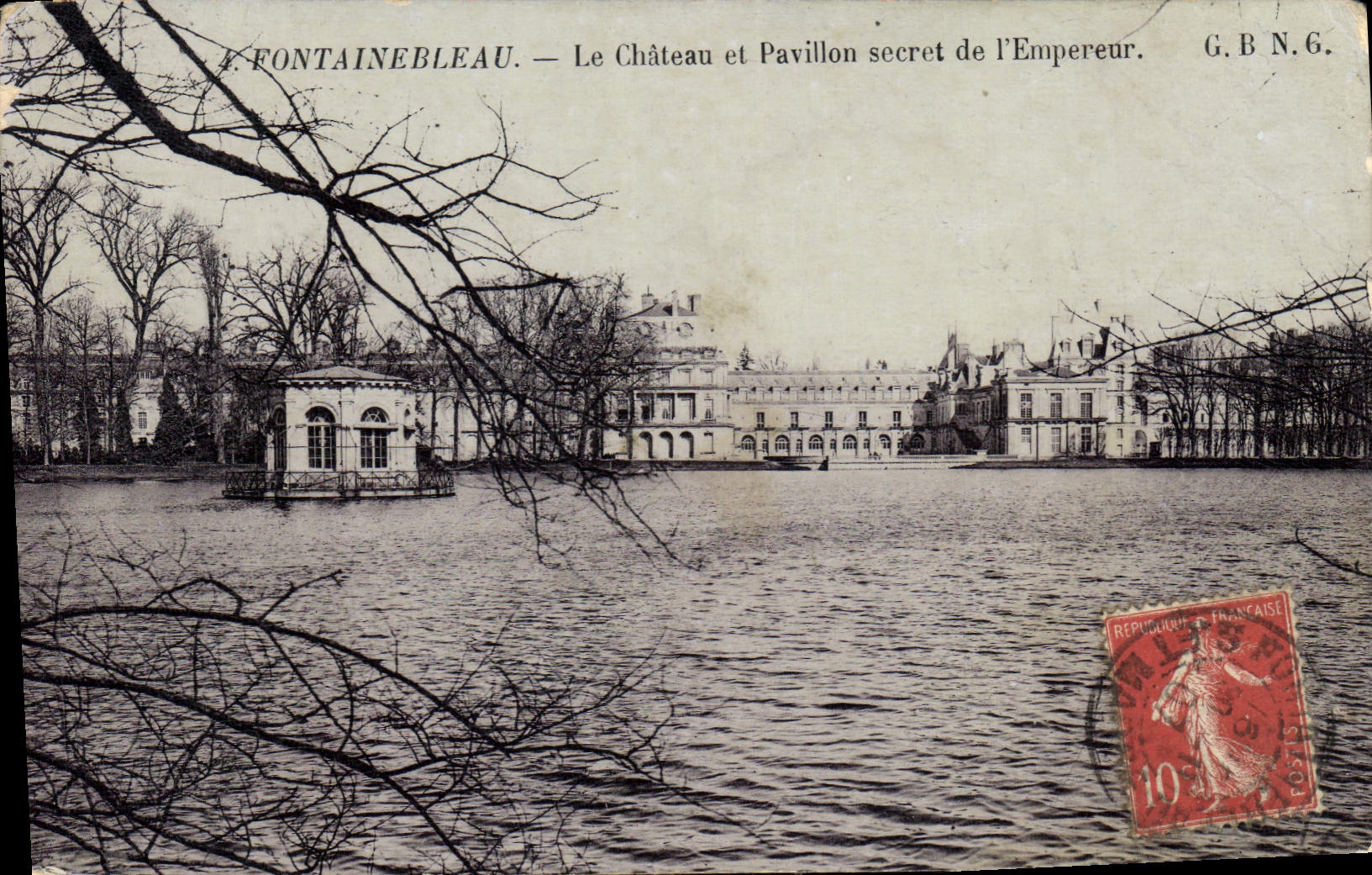Fontainebleau — Le Château et Pavillon secret de l'Empereur — G.B.N.6.