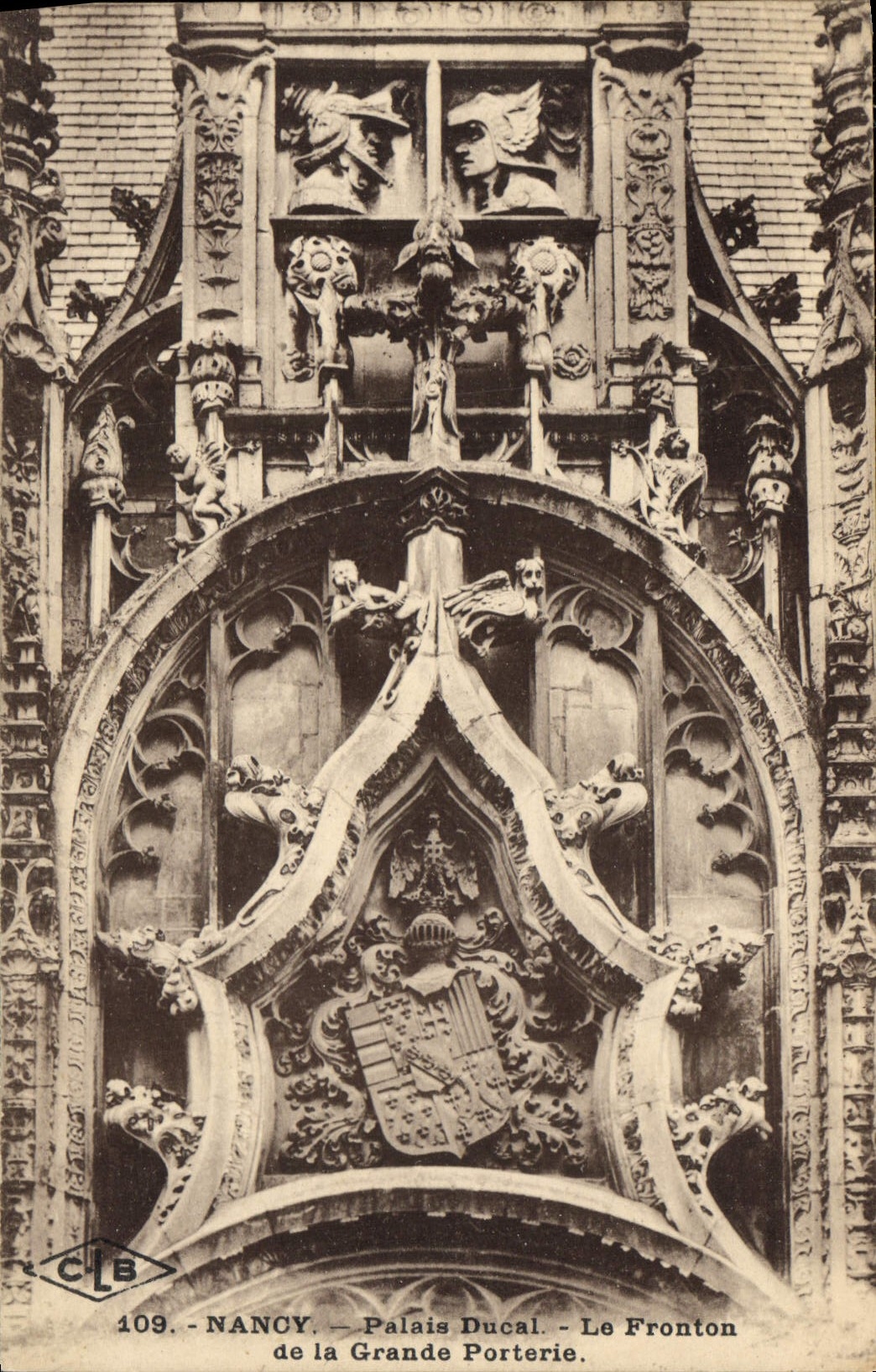 NANCY — Palais Ducal — Le Fronton de la Grande Porterie — n° 109 — éditeur CLB