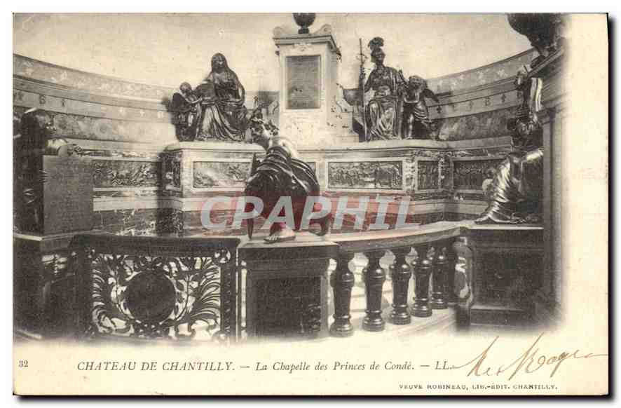 Château de Chantilly — La Chapelle des Princes de Condé — Veuve Robineau, Liége, Édit. Chantilly