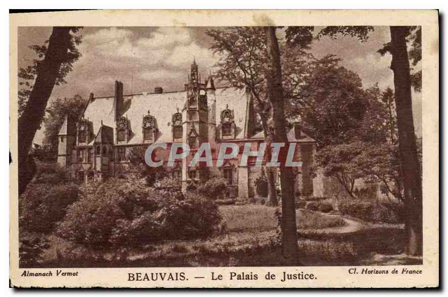 Beauvais — Le Palais de Justice — Almanach Vermot, Cl. Horizons de France