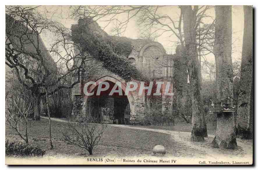 Senlis (Oise) — Ruines du Château Henri IV — Coll. Vandenhove, Liancourt