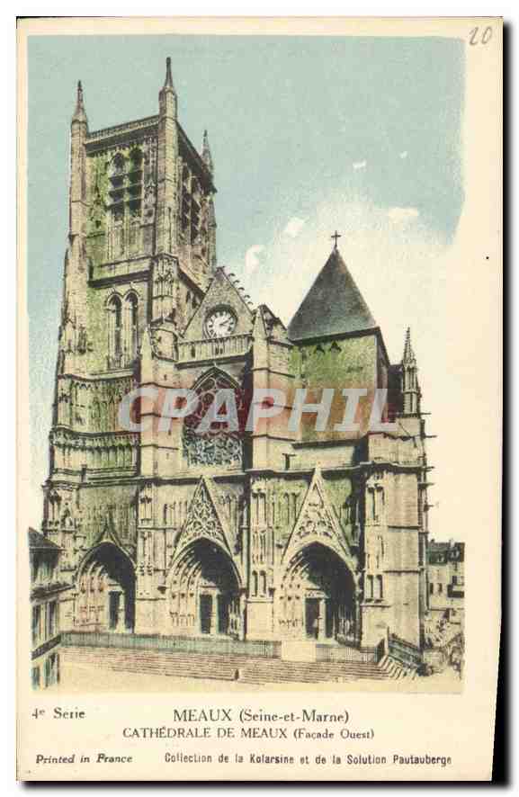 Cathédrale de Meaux — Façade Ouest — Collection de la Kolarsine et de la Solution Pautaubege, 4e Série