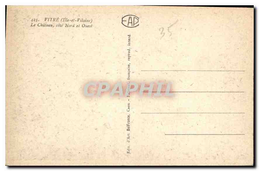 Vitré (Ille-et-Vilaine) — Le Château, côté Nord et Ouest — Édit. d'Art Belfrance, Caen — Verso