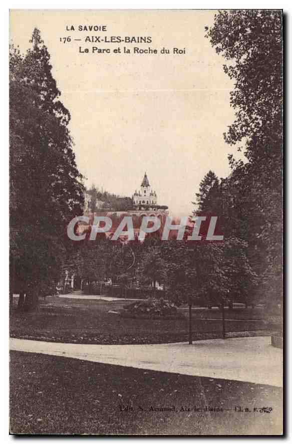 CPA Aix les Bains Le Parc et la Roche du Roi 