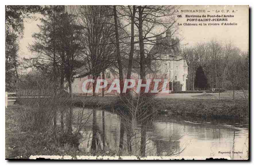 Pont-Saint-Pierre — Le Château et la rivière d'Andelle — Papeterie Tauphet