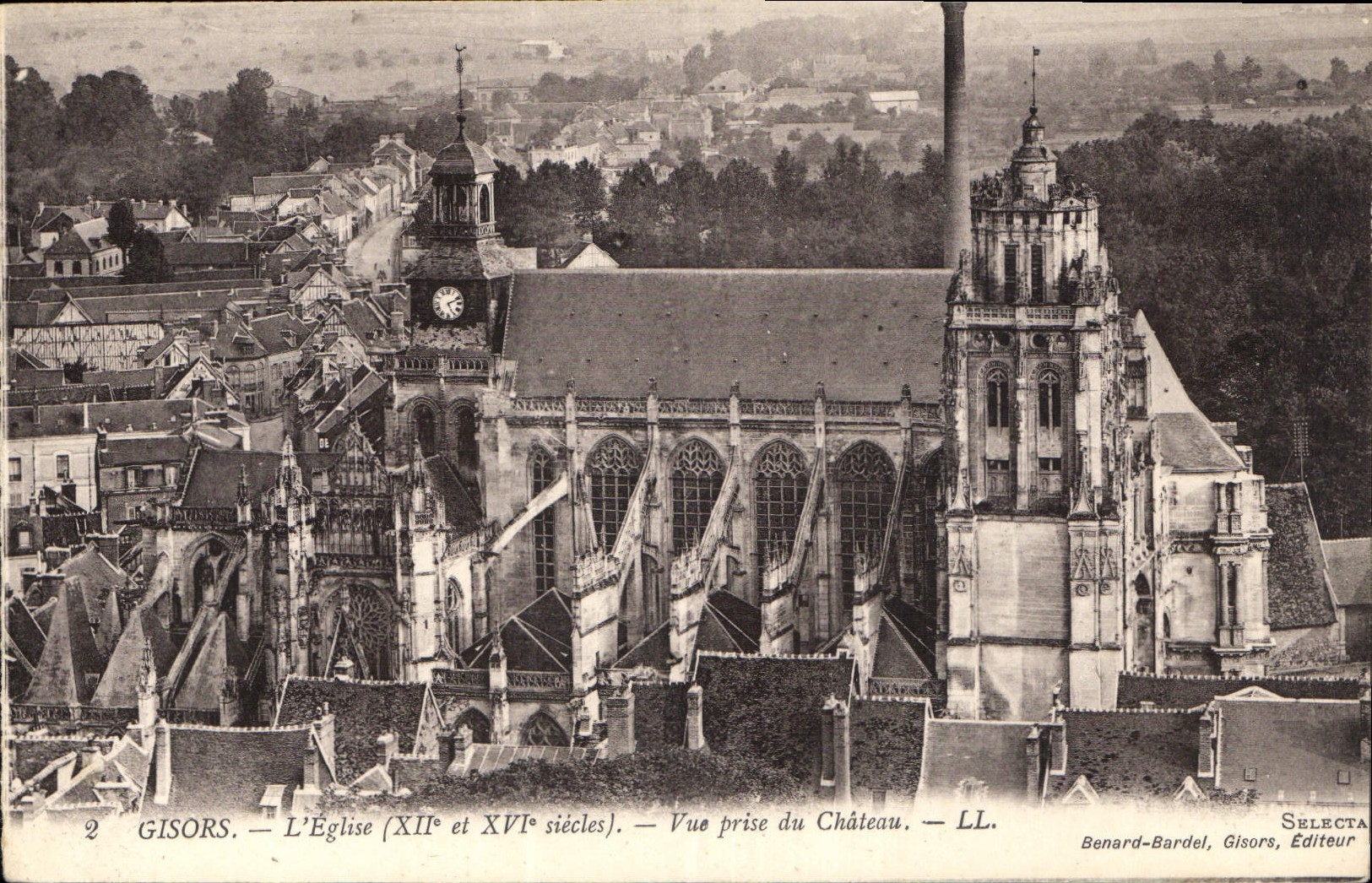 Gisors — L'Église (XIIe et XVIe siècles) — Vue prise du Château — Benard-Bardel, Gisors, Éditeur